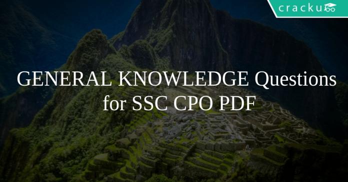 GENERAL KNOWLEDGE Questions for SSC CPO PDF