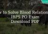 How to Solve Blood Relations in IBPS PO Exam