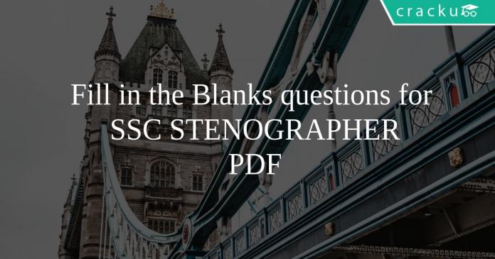 Fill in the Blanks questions for SSC STENOGRAPHER PDF