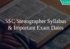 SSC Stenographer Syllabus & Important Exam Dates