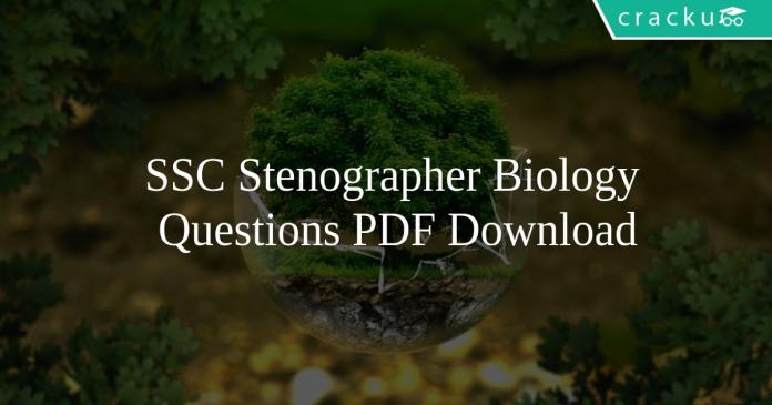 SSC Stenographer Biology Questions PDF Download