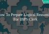 How To Prepare Logical Reasoning For IBPS Clerk