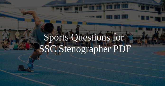 Sports Questions for SSC Stenographer PDF