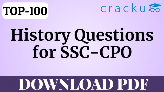 Top-100 History Questions for SSC-CPO