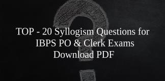TOP - 20 Syllogism Questions for IBPS PO & Clerk Exams