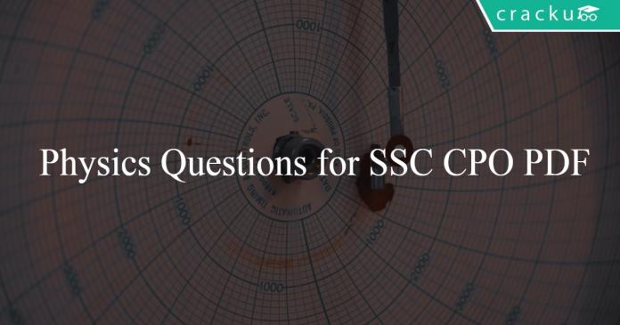 Physics Questions for SSC CPO PDF