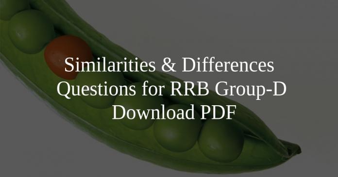 Similarities & Differences Questions for RRB Group-D PDF