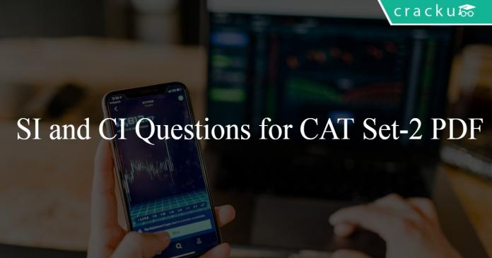 SI and CI questions for CAT Set-2 PDF