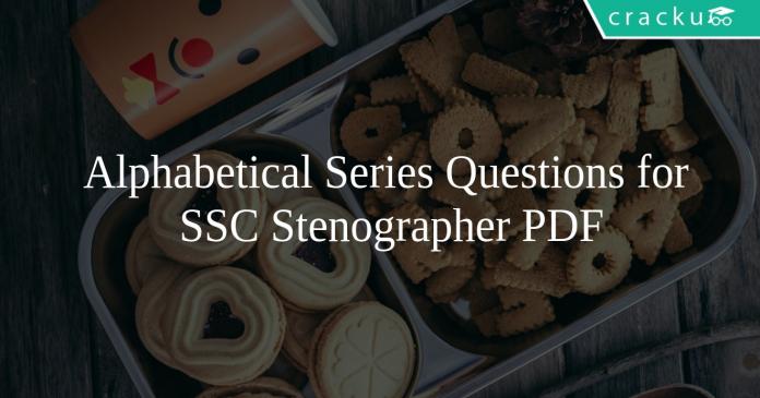 Alphabetical Series Questions for SSC Stenographer PDF