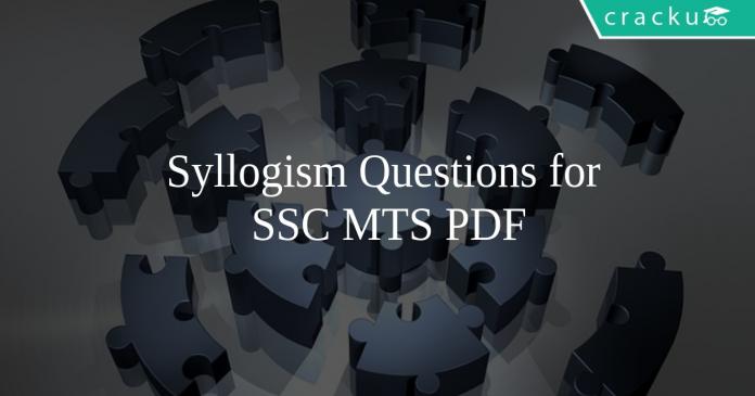 Syllogism Questions for SSC MTS PDF