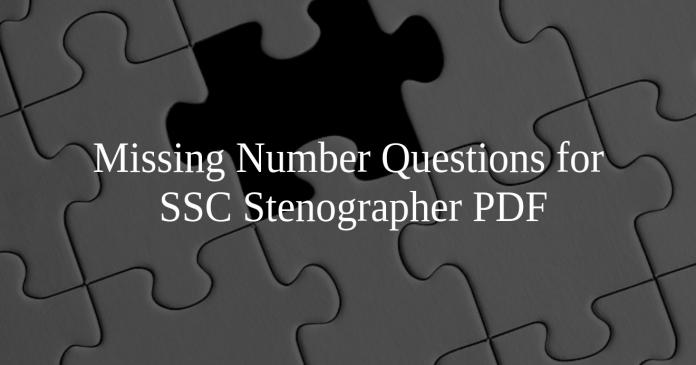 Missing Number Questions for SSC Stenographer PDF