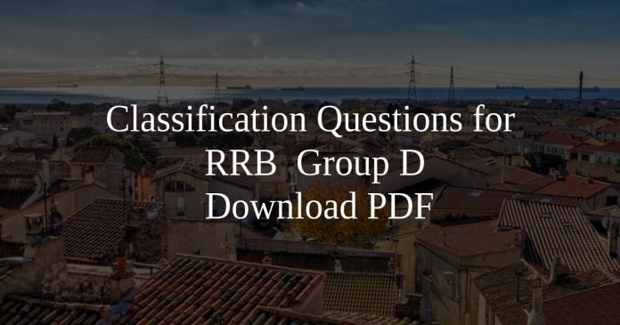 Classification Questions for RRB Group D PDF