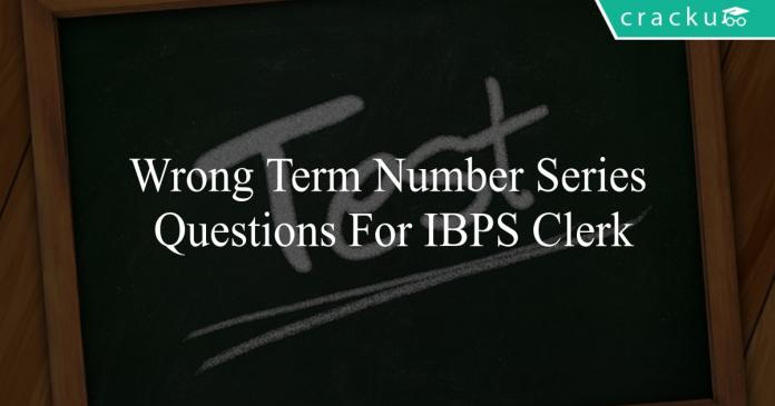 wrong term number series questions for ibps clerk