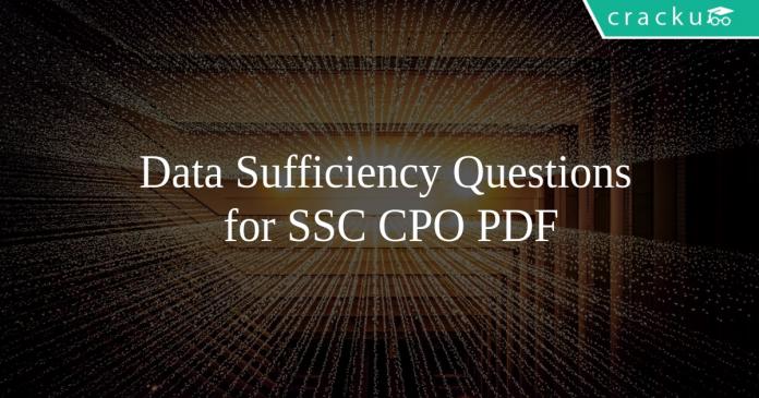 Data Sufficiency Questions for SSC CPO PDF