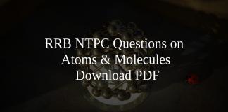 RRB NTPC Questions on Atoms & Molecules PDF