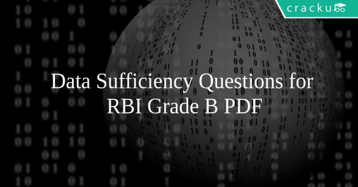 Data Sufficiency Questions for RBI Grade B PDF