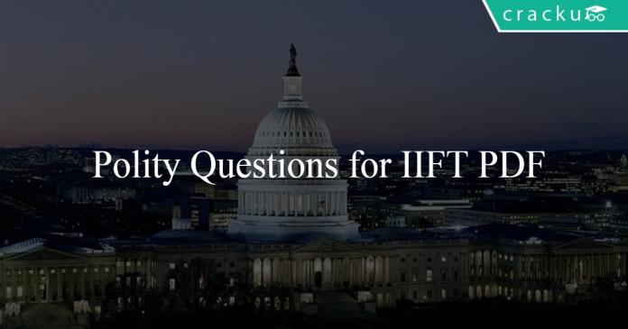 Polity Questions for IIFT PDF