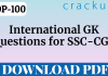 TOP-100 International GK Questions for SSC-CGL