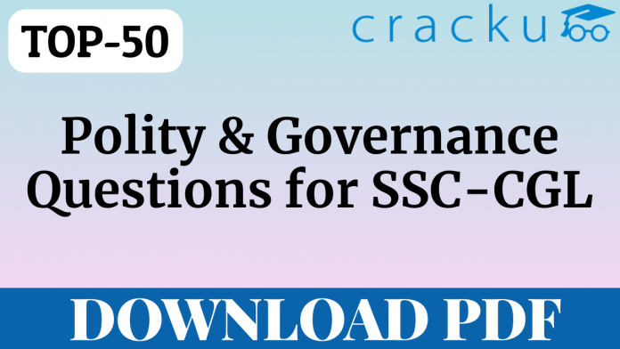 TOP-50 Polity and Governance Questions || SSC-CGL
