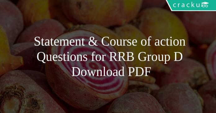  Statement & Course of action Questions for RRB Group D PDF