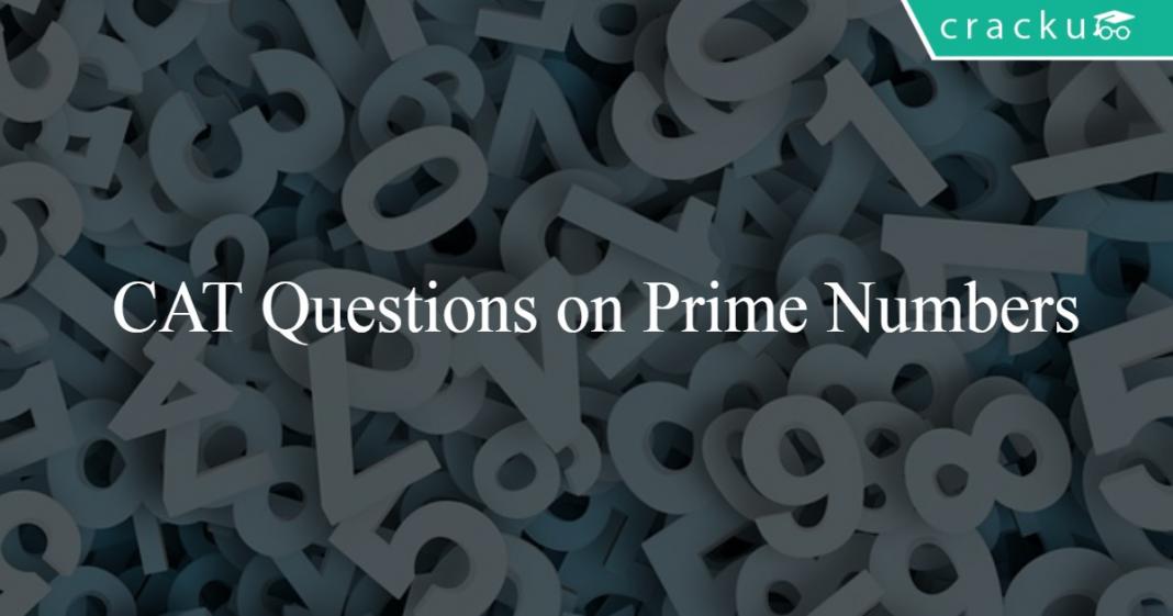 CAT Questions on Prime Numbers Cracku