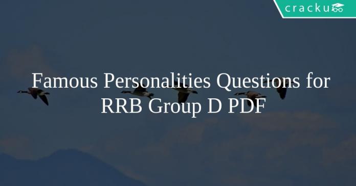 Famous Personalities Questions for RRB Group D PDF