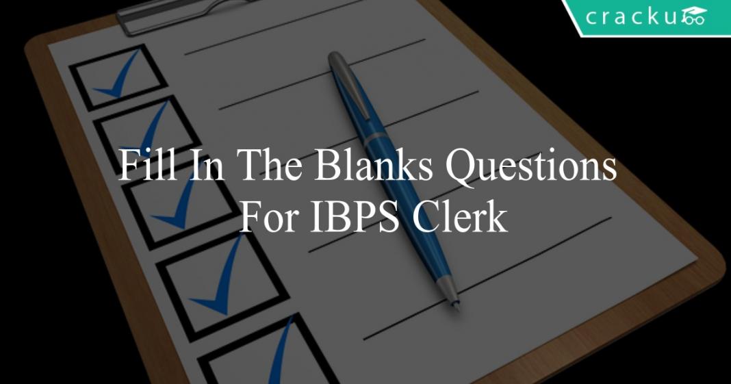Fill In The Blanks Questions For IBPS Clerk Cracku Fill In The Blanks Questions For IBPS Clerk Cracku