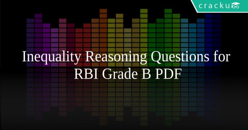 Inequality Reasoning Questions RBI Grade B PDF - Cracku