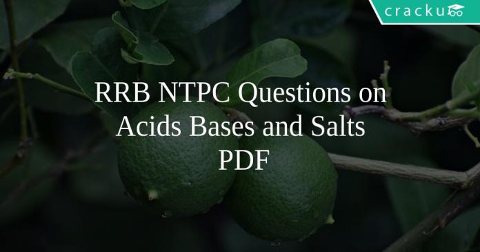 RRB NTPC Questions on Acids Bases and Salts PDF