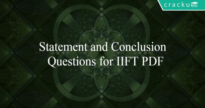 Statement and Conclusion Questions for IIFT PDF