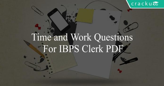 time and work questions for ibps clerk pdf