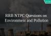 RRB NTPC Questions on Environment and Pollution