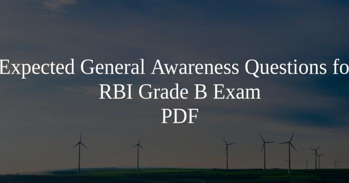 Expected General Awareness Questions for RBI Grade B Exam PDF
