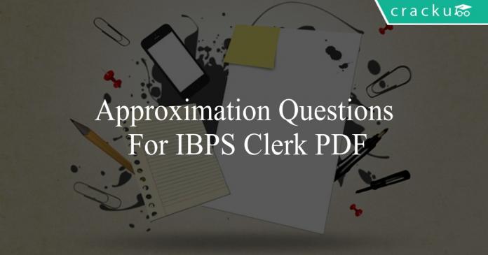 approximation questions for ibps clerk pdf