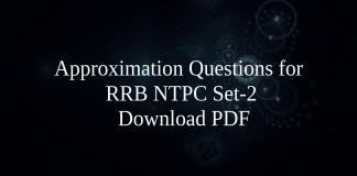 Approximation Questions for RRB NTPC Set-2 PDF