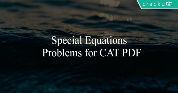 Special Equations Problems for CAT PDF