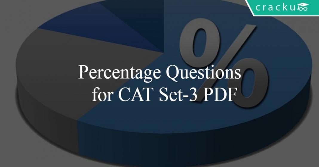 Percentage Questions for CAT Set3 PDF Cracku
