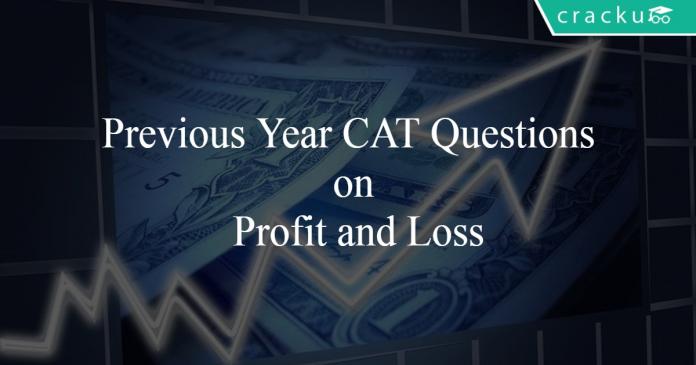 Previous Year CAT Questions on Profit and Loss