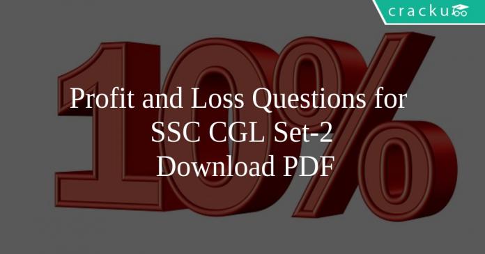 Profit and Loss Questions for SSC CGL Set-2 PDF