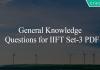 General Knowledge Questions for IIFT Set-3 PDF