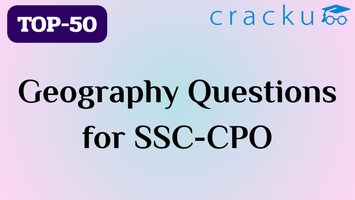 TOP-50 Geography questions || SSC-CPO