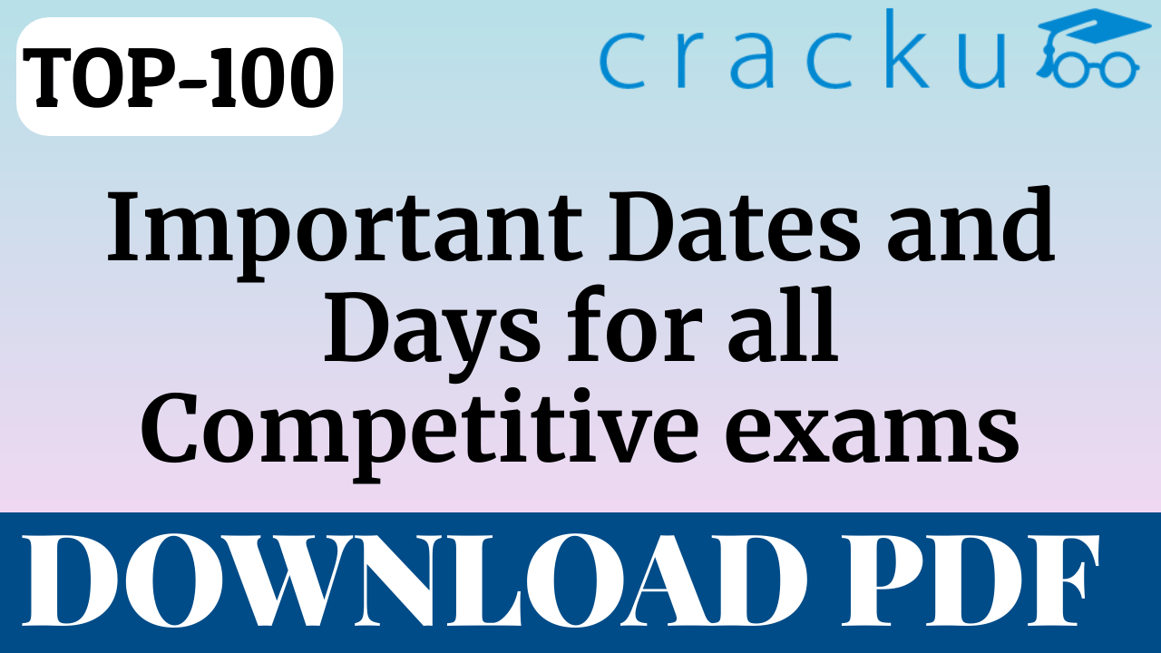 TOP 100 Important Dates And Days For All Competitive Exams Part 2 TOP 100 Important Dates And Days For All Competitive Exams Part 2