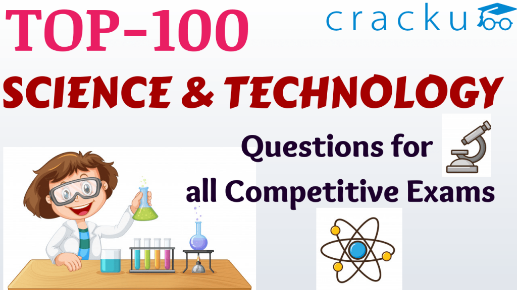 TOP100 Science and Technology Questions for all Competitive Exams Cracku