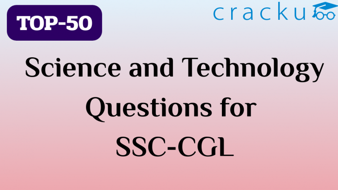 TOP-50 Science and Technology Questions || SSC-CGL