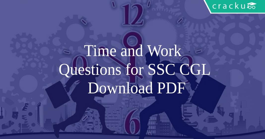 Time and Work Questions for SSC-CGL PDF (Set-2) - Cracku