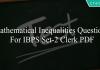 mathematical inequalities questions for ibps set-2 clerk pdf