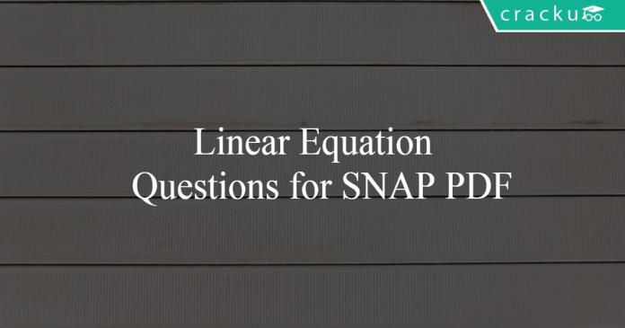 Linear Equation Questions for SNAP PDF