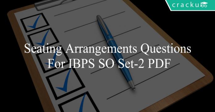 Seating Arrangements questions for ibps so set-2 pdf