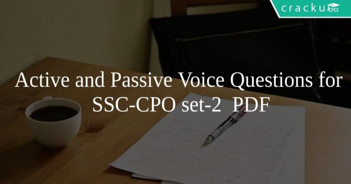 Active and Passive Voice Questions for SSC-CPO set-2 PDF