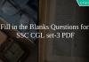 Fill in the Blanks Questions for SSC CGL set-3 PDF